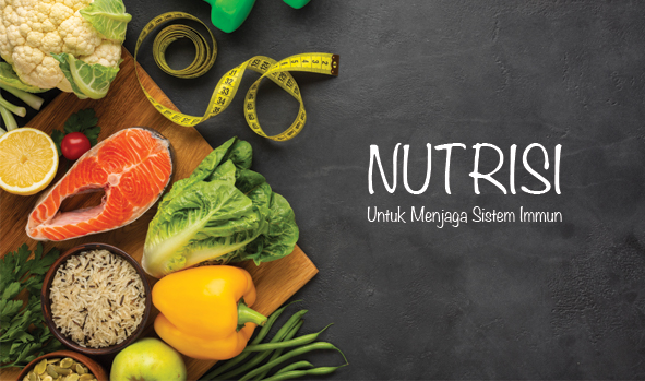 Nutrisi untuk menjaga sistem immun